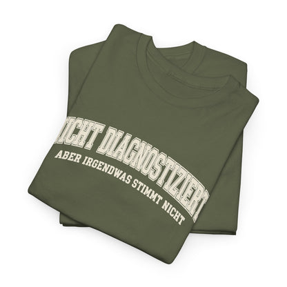 Baumwolle T-Shirt Unisex - Nicht diagnostiziert