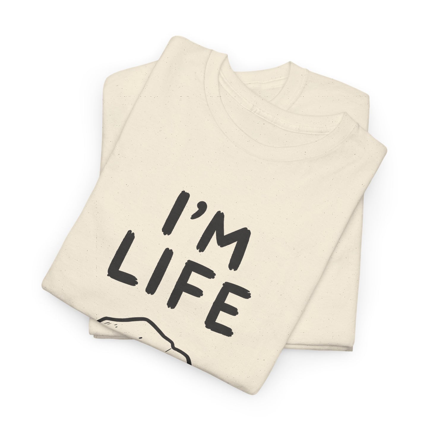 Cotton T-shirt Unisex - I'm life