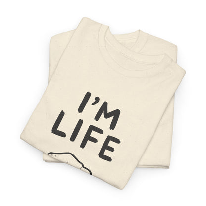 Cotton T-shirt Unisex - I'm life