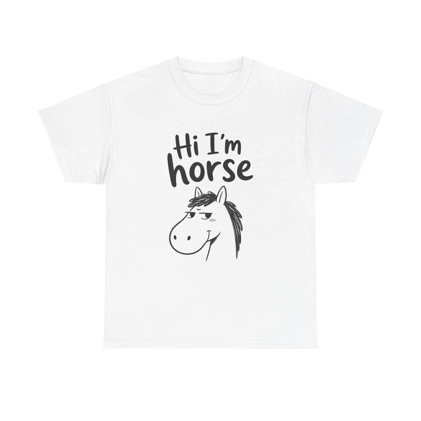 Cotton T-Shirt Unisex - Hi I'm horse