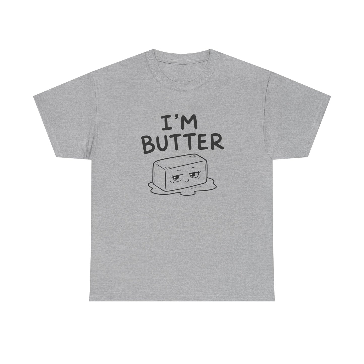 Cotton T-Shirt Unisex - I'm butter