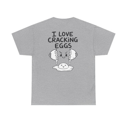 Cotton T-Shirt Unisex - I love cracking eggs (backprint)