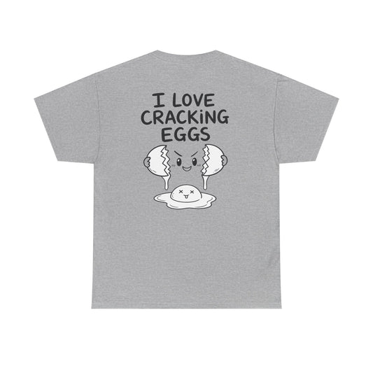 Cotton T-Shirt Unisex - I love cracking eggs (backprint)