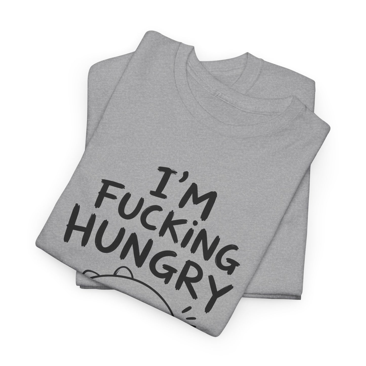 Baumwolle T-Shirt Unisex  - I'm fcking hungry