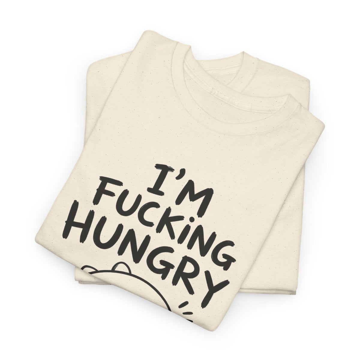 I'm fcking hungry – gefaltet