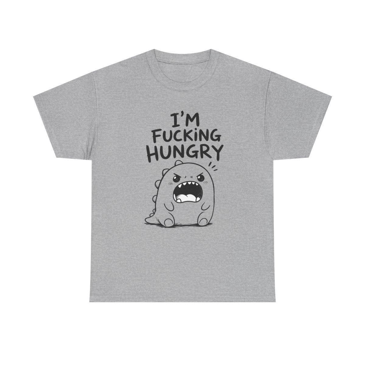 I'm fcking hungry – Sport Grey
