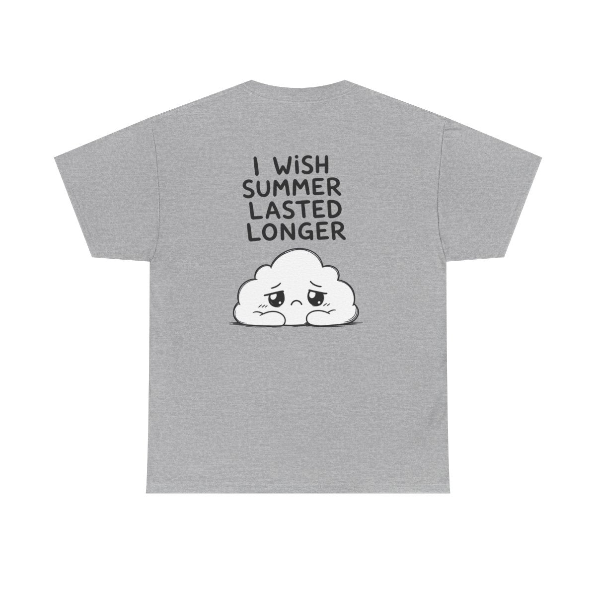 I wish summer lasted longer – Sport Grey