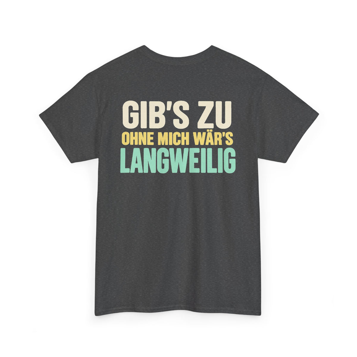 Gib's zu, ohne mich wär's langweilig – Dark Heather