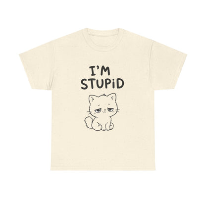 I'm stupid – Natural