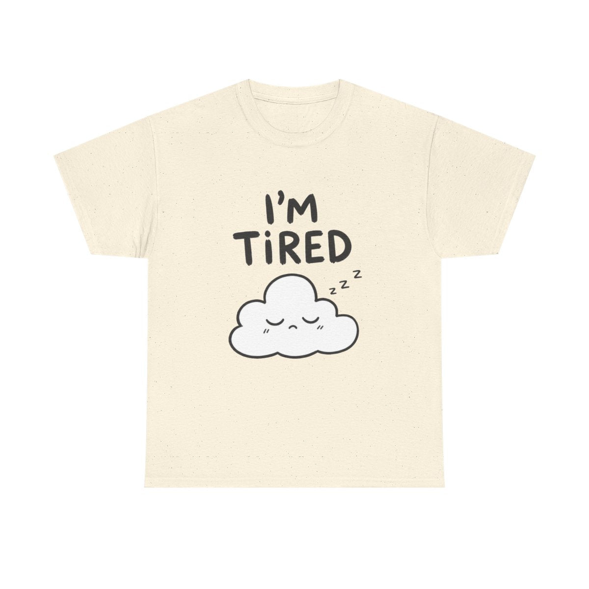 I'm tired – Natural