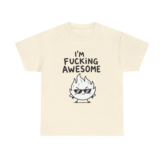 I'm fucking awesome – Natural