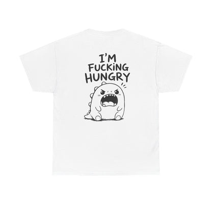 I'm fcking hungry – White
