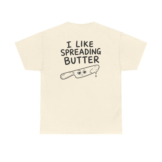 I like spreading butter – Natural