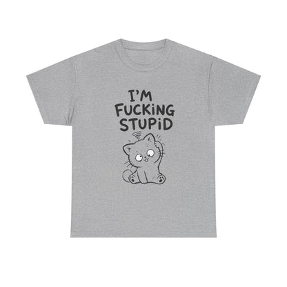 I'm fcking stupid – Sport Grey